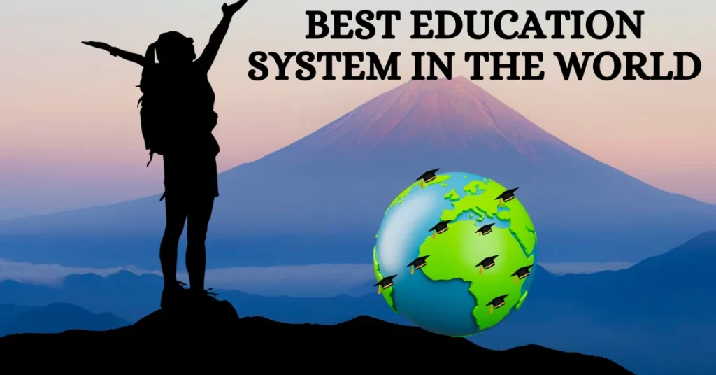 Which Education System is Best in Our World?